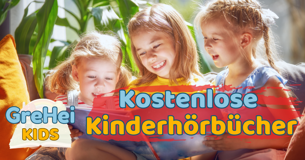 GreHei Kids – kostenlose Kinderhörbücher